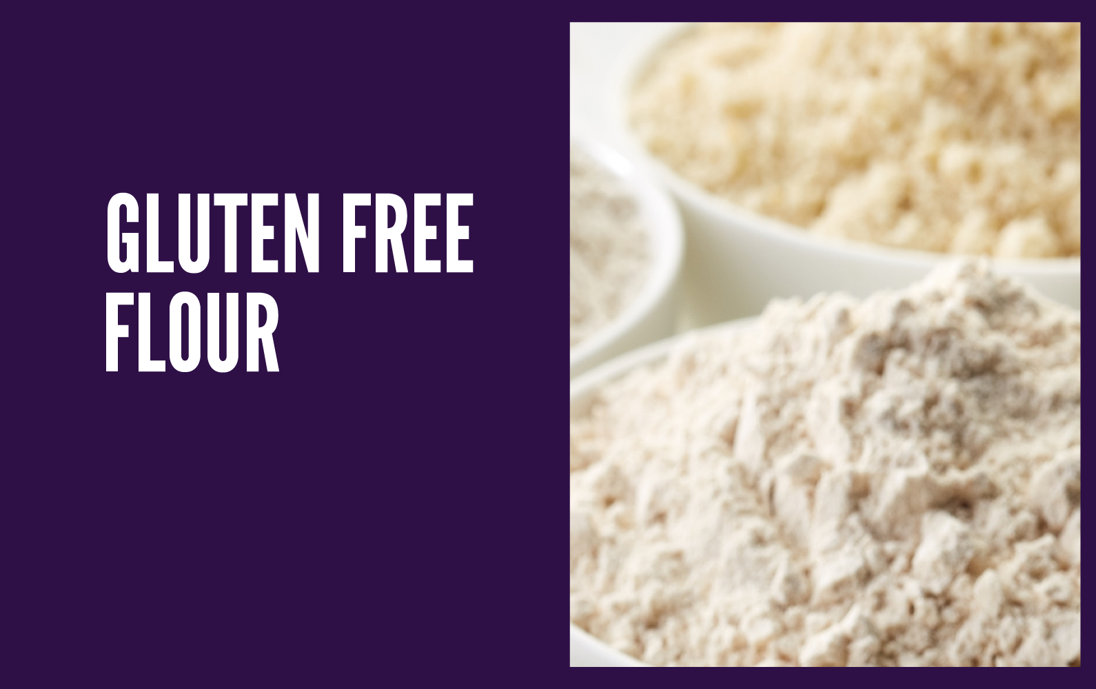 GLUTEN FREE FLOUR